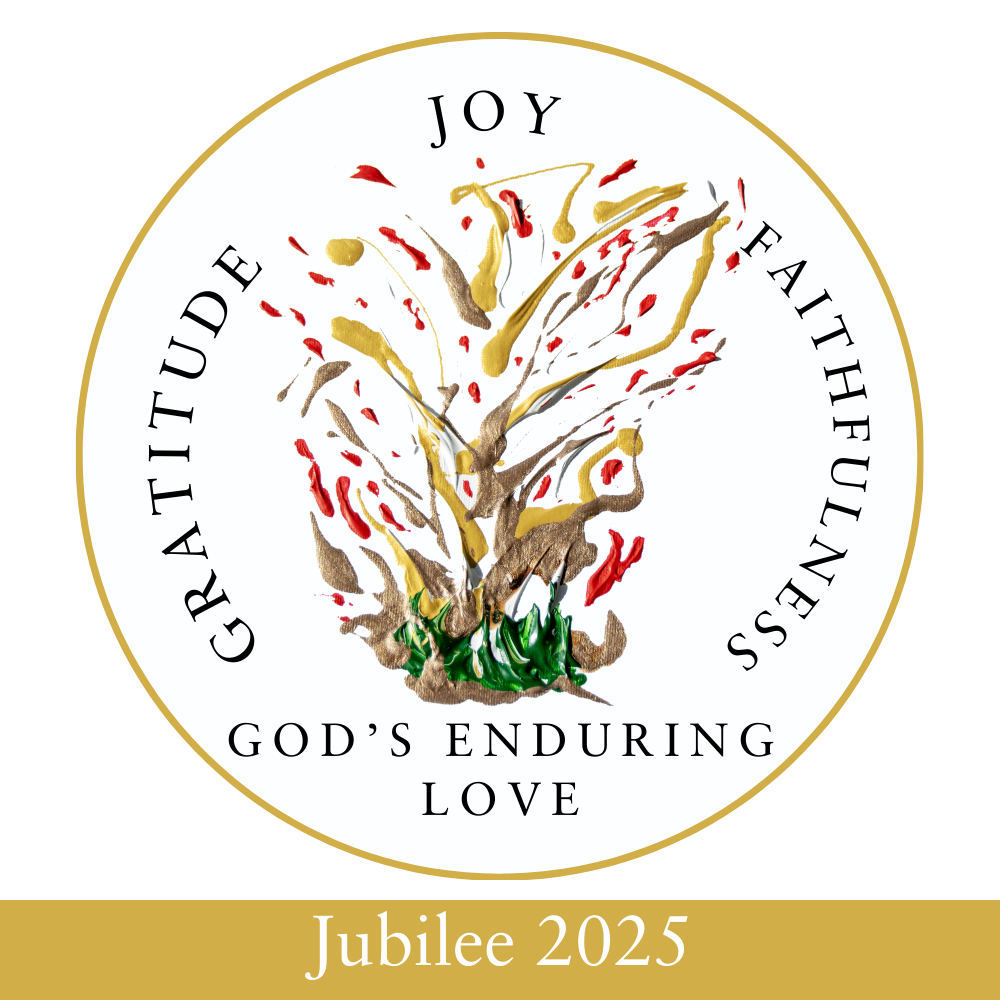 Jubilee 2025 final design. Original painting created by Sister Mary Anne Schaenzer and created into this years design using the words Gratitude, Joy, Faithfulness and God's Enduring Love. 