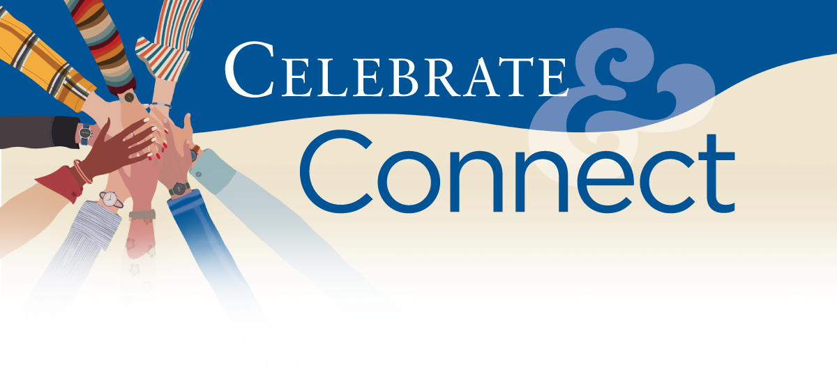 Celebrate & Connect
