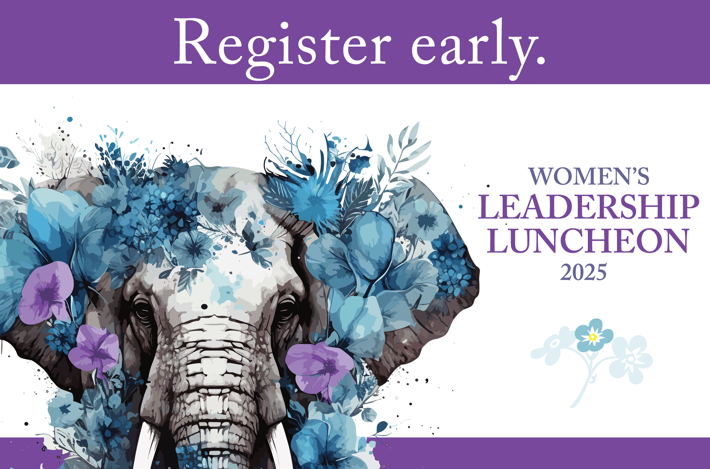 Image for Women's Leadership Luncheon 2025 Forget Me Knots and elephant. Register Early